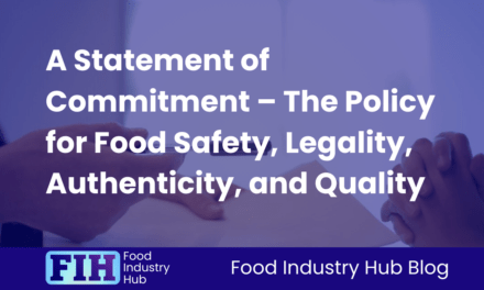 A Statement of Commitment – The Policy for Food Safety, Legality, Authenticity, and Quality