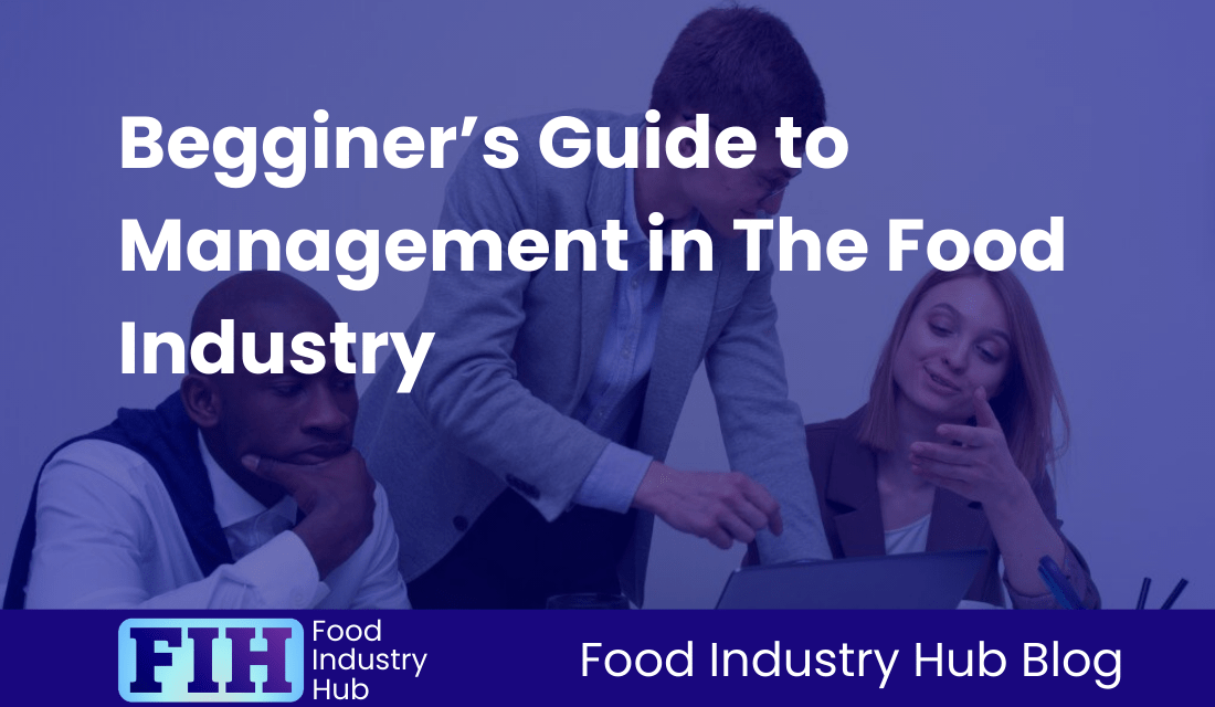 Begginer’s Guide to Management in The Food Industry