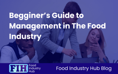 Begginer’s Guide to Management in The Food Industry