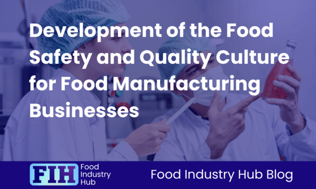 Development of the Food Safety and Quality Culture for Food Manufacturing Businesses