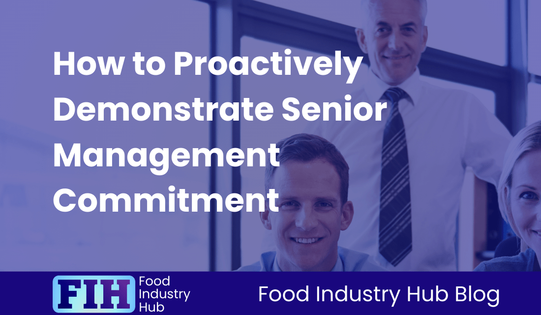 How to Proactively Demonstrate Senior Management Commitment