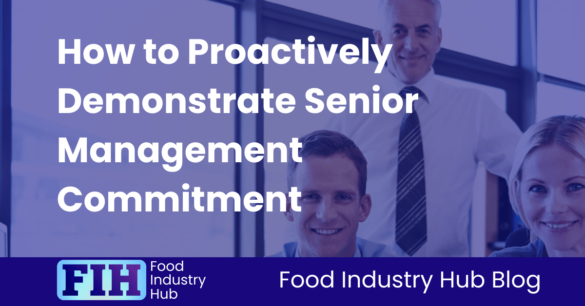 How to Proactively Demonstrate Senior Management Commitment