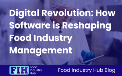 Digital Revolution: How Software is Reshaping Food Industry Management