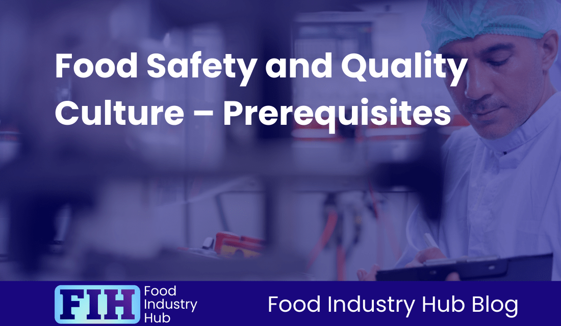 Food Safety and Quality Culture – Prerequisites