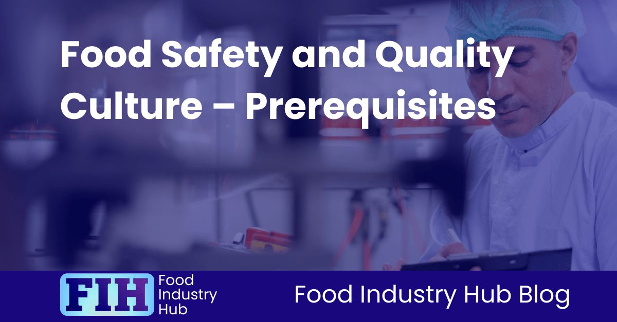 Food Safety and Quality Culture – Prerequisites