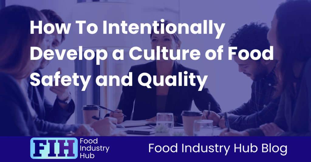 Food Safety and Quality Culture – A Complete Guide