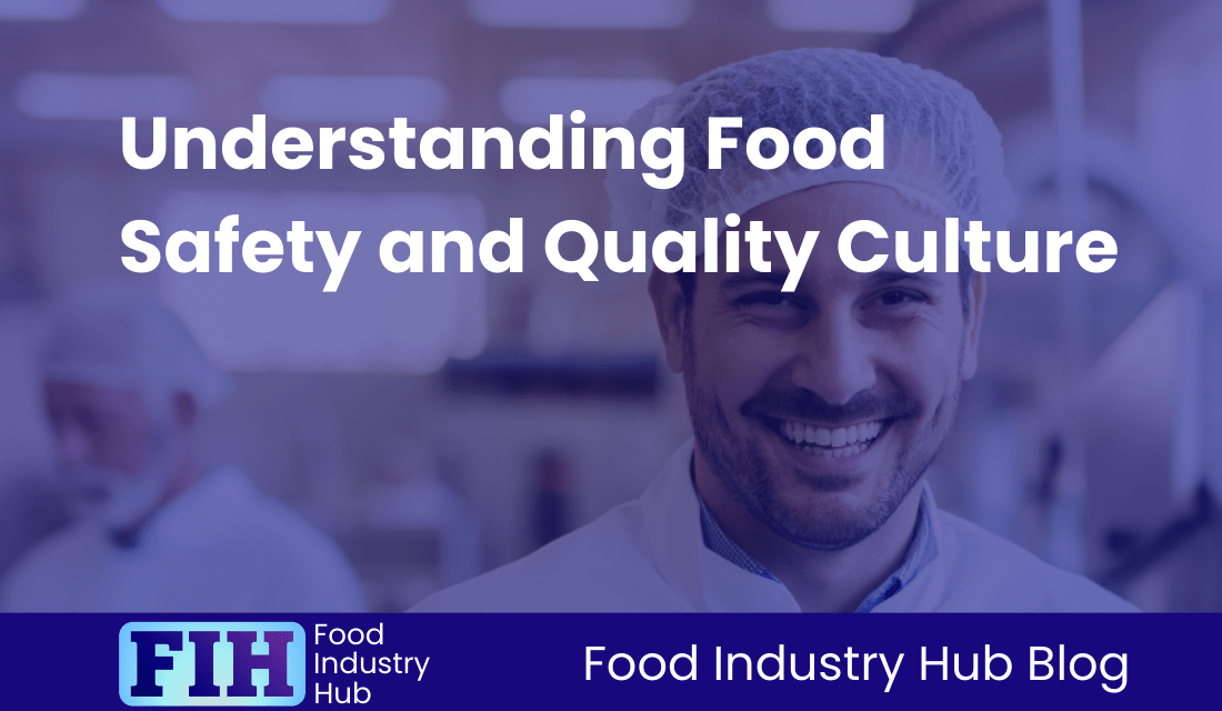 Understanding Food Safety and Quality Culture