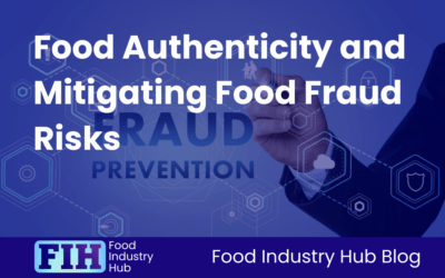 Food Authenticity and Mitigating Food Fraud Risks