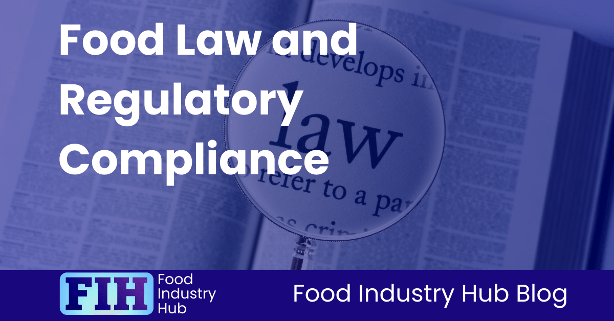 Food Law and Regulatory Compliance