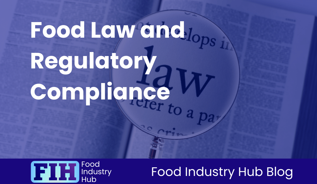 Food Law and Regulatory Compliance