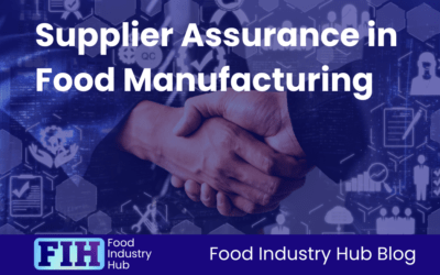 Supplier Assurance in Food Manufacturing