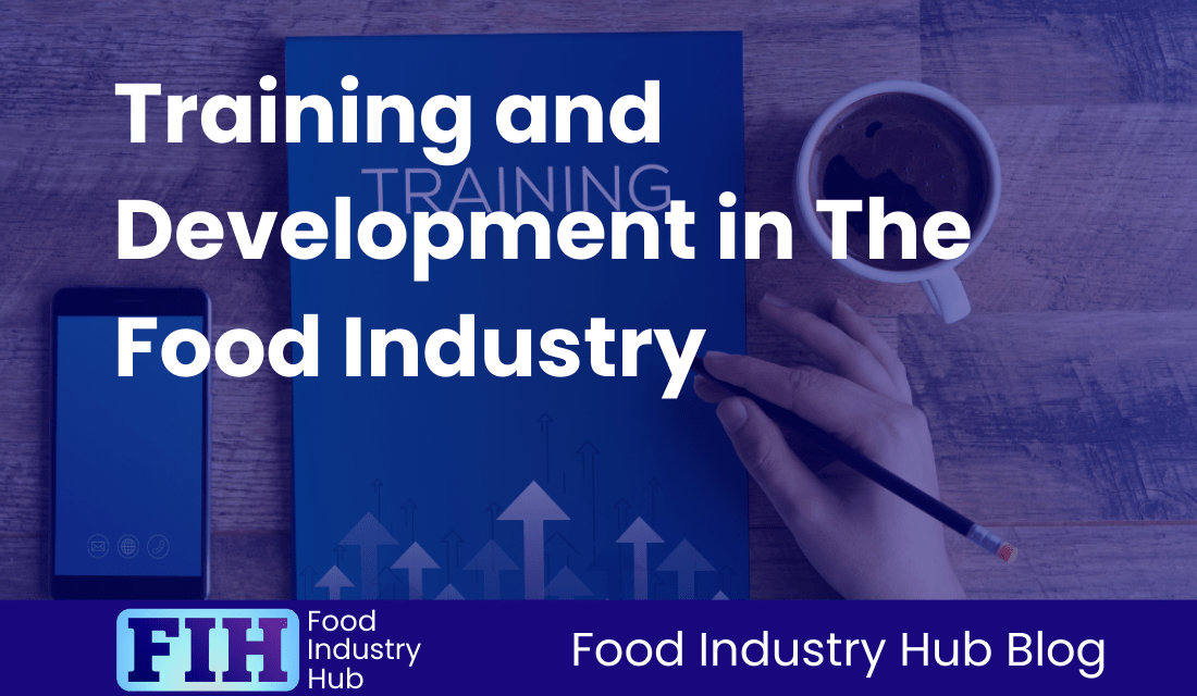 Training and Development in The Food Industry