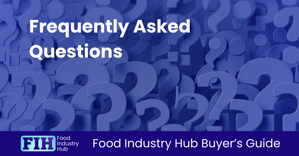 Food Industry Hub Management Systems Frequently Asked Questions