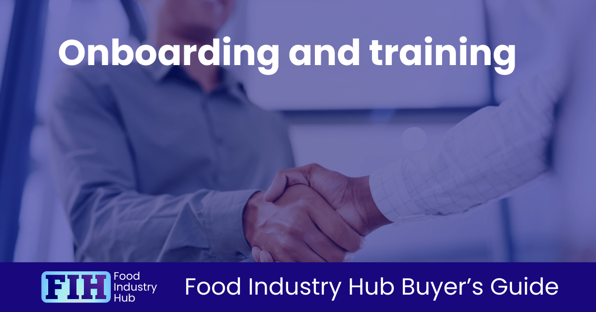 Food Industry Hub Management Systems Onboarding and training