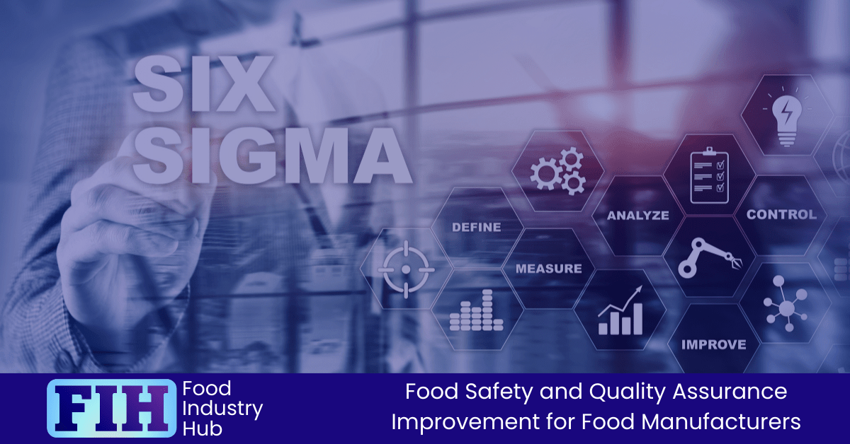 Food Safety and Quality Assurance Improvement for Food Manufacturers