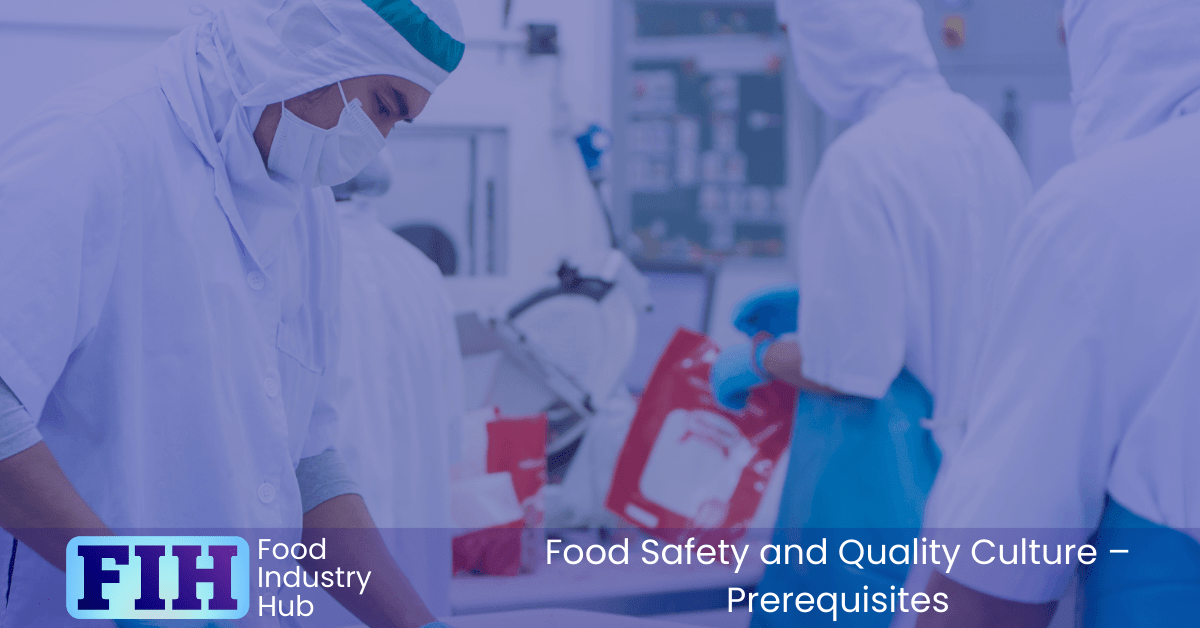 Embracing The Principals and Understanding the upside of a mature food safety and quality culture