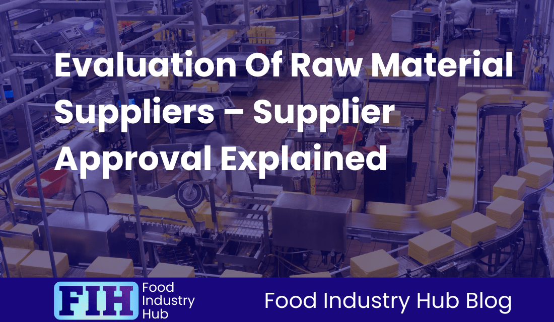 Evaluation Of Raw Material Suppliers – Supplier Approval Explained