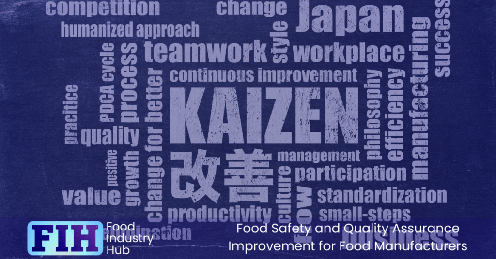 Food Safety and Quality Assurance Improvement for Food Manufacturers