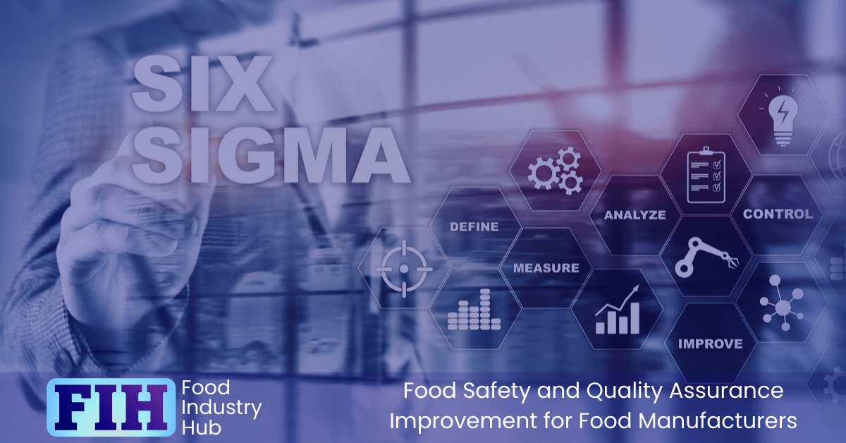 Lean Six Sigma for Food Safety and Quality Assurance Improvement