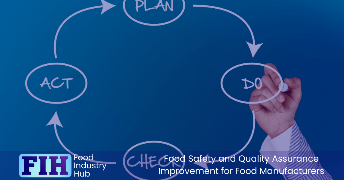 Plan Do Check Act for Food Safety and Quality Assurance Improvement