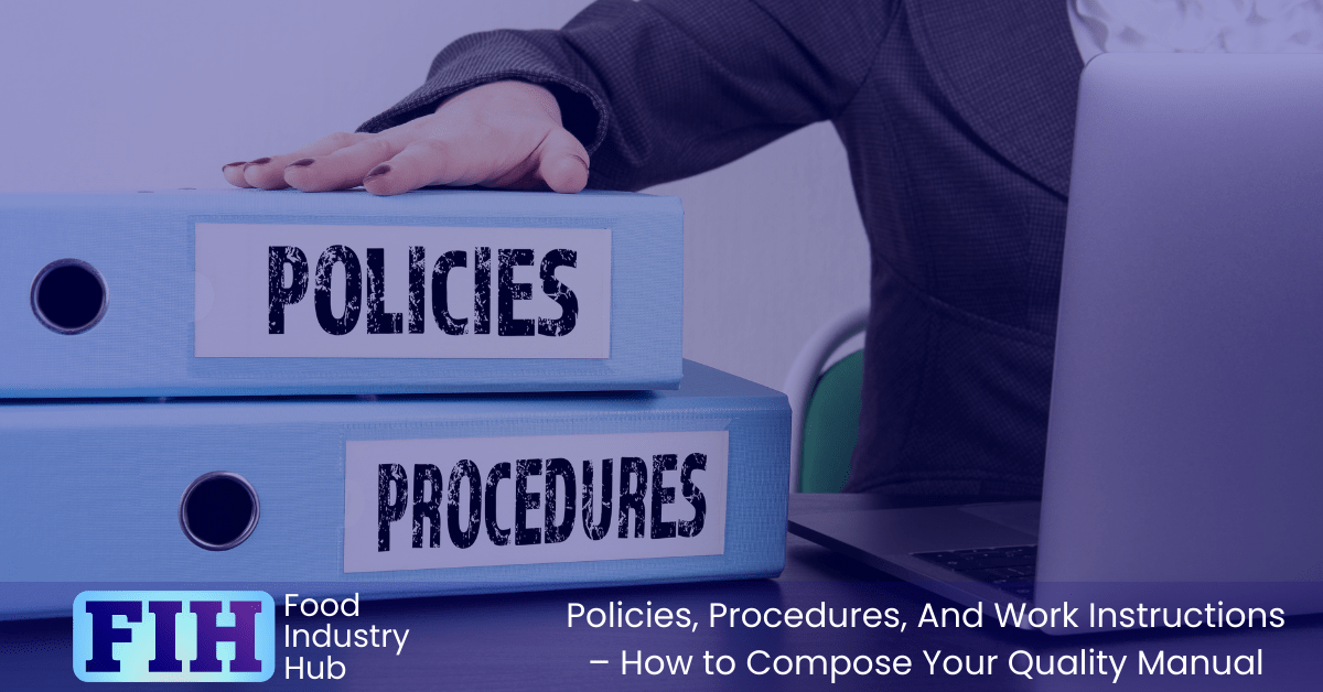 Policies and procedures have specific content and requirements