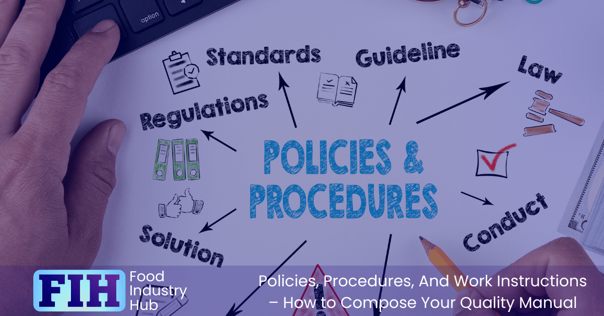 Policies, procedures, and work instructions make up the quality manual