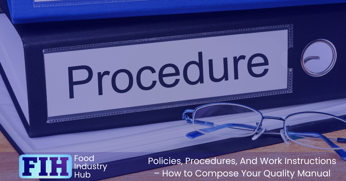 Procedures govern processes to meet the intent of policies