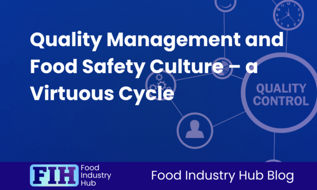 Quality Management and Food Safety Culture – a Virtuous Cycle