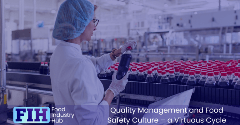 Quality Management and Food Safety Culture – a Virtuous Cycle