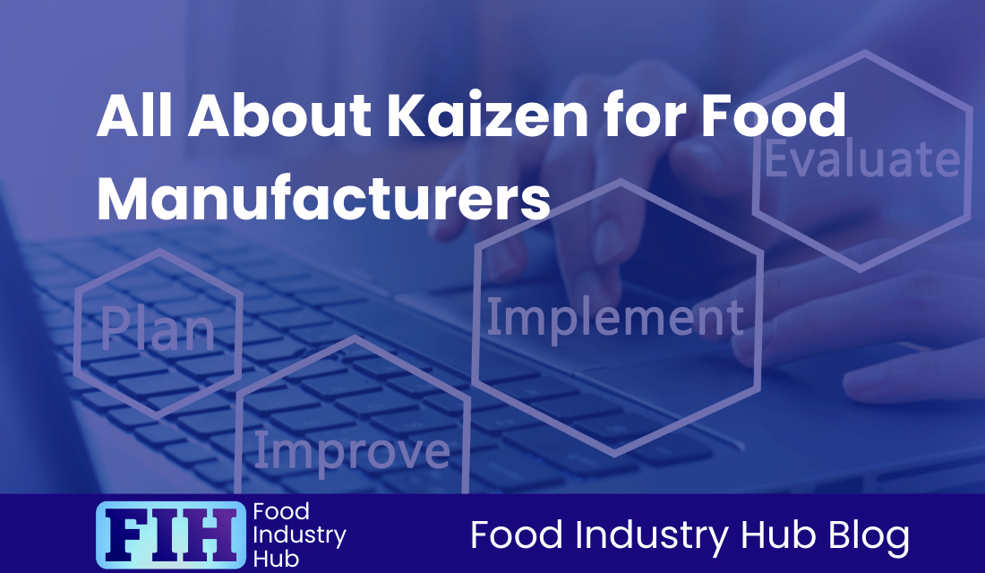 All About Kaizen for Food Manufacturers