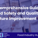 A Comprehensive Guide to Food Safety and Quality Culture Improvement