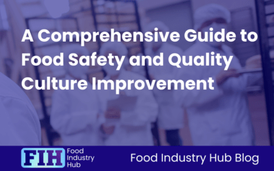 A Comprehensive Guide to Food Safety and Quality Culture Improvement