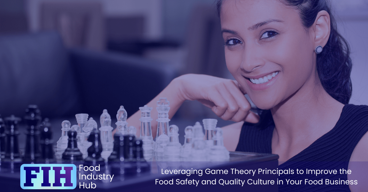 Game theory can help to incentivise food safety and quality outcomes