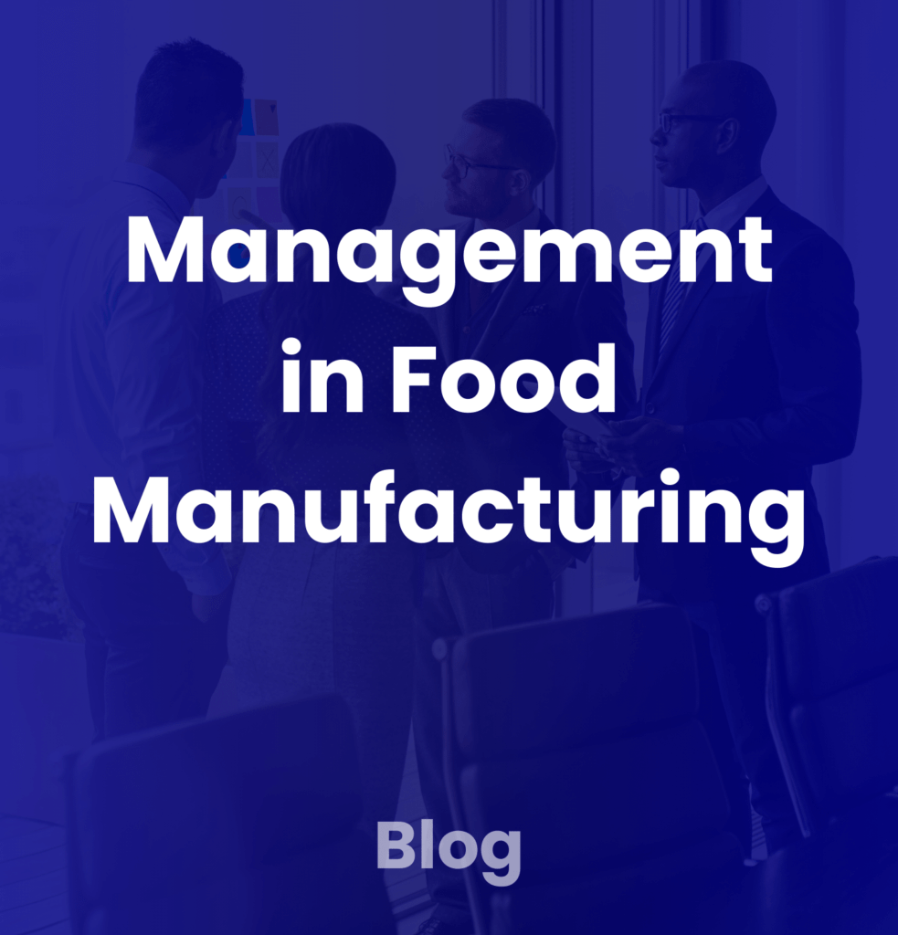 Management in Food Manufacturing Blog
