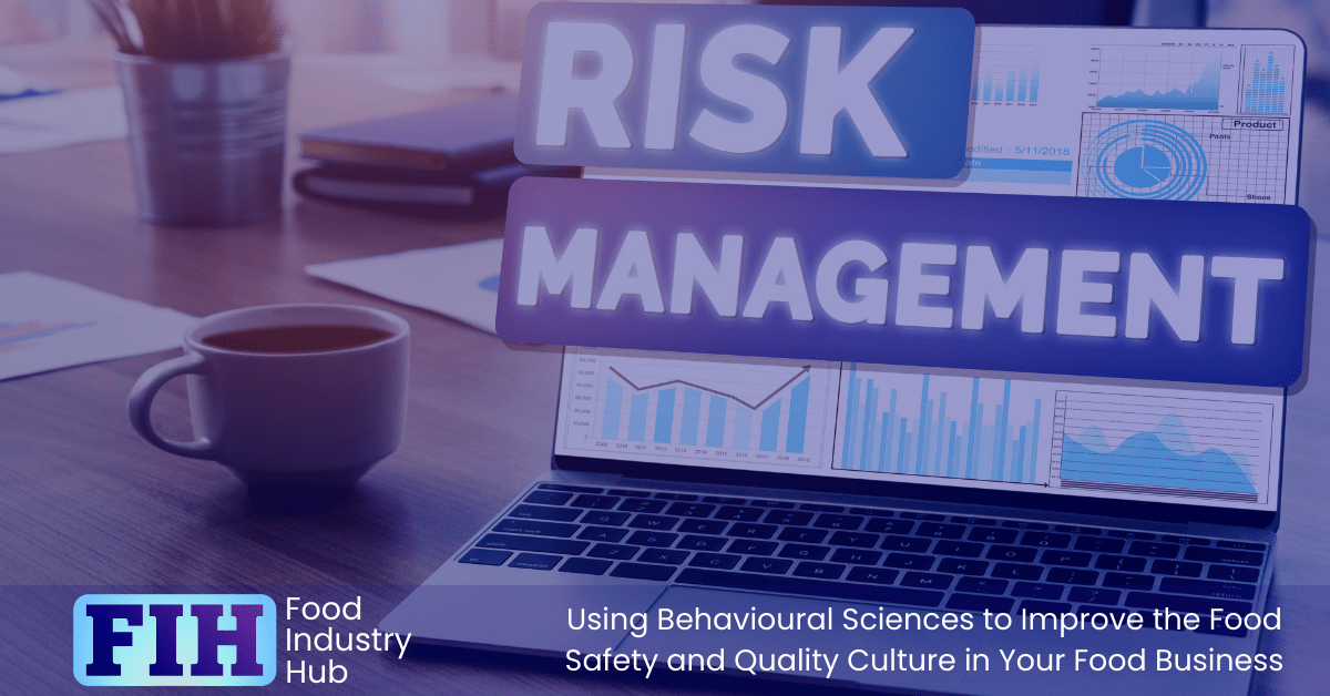 Risk management and food safety and quality culture