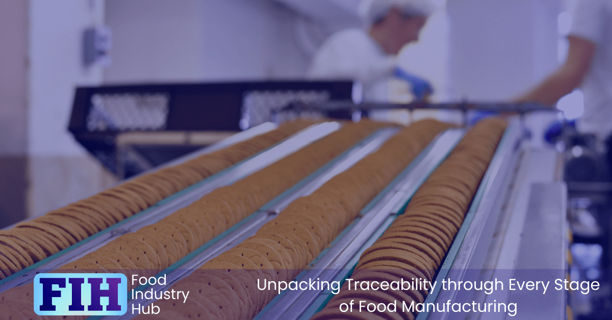 Traceability is vital throughout the manufacture process