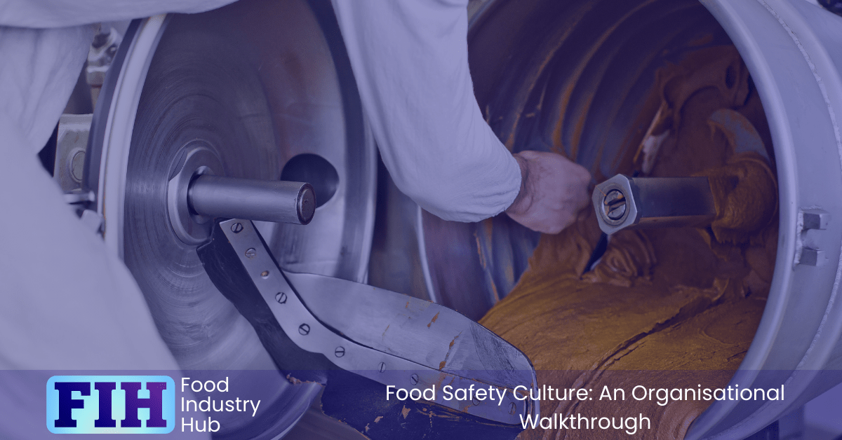 Developing a robust culture of food safety