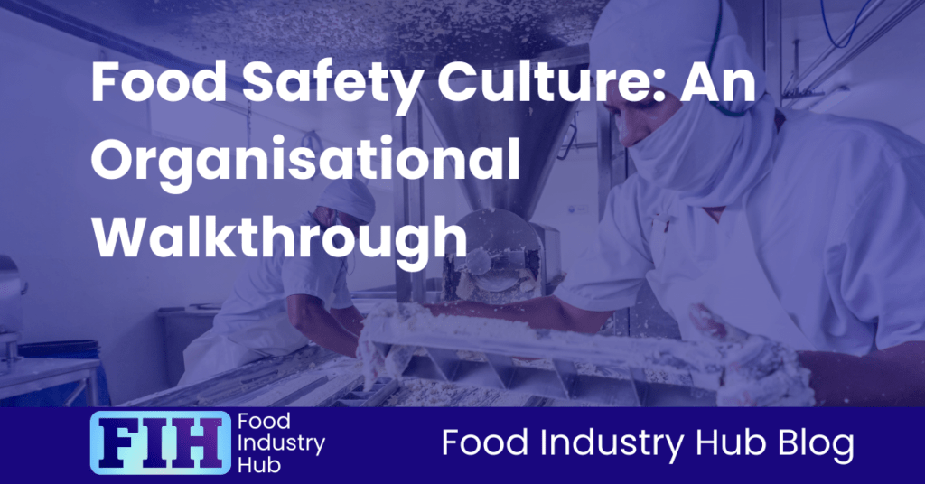 Food Safety and Quality Culture – A Complete Guide