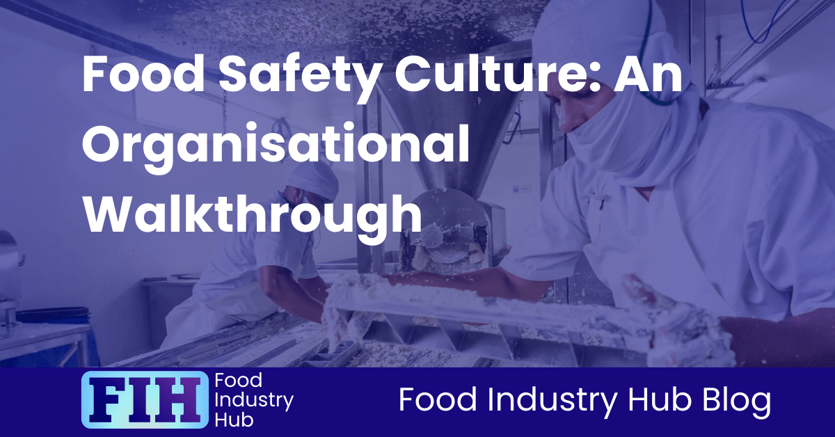 Food Safety Culture An Organisational Walkthrough