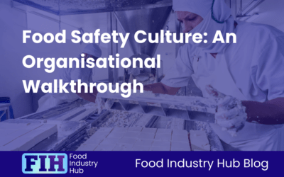 Food Safety Culture: An Organisational Walkthrough