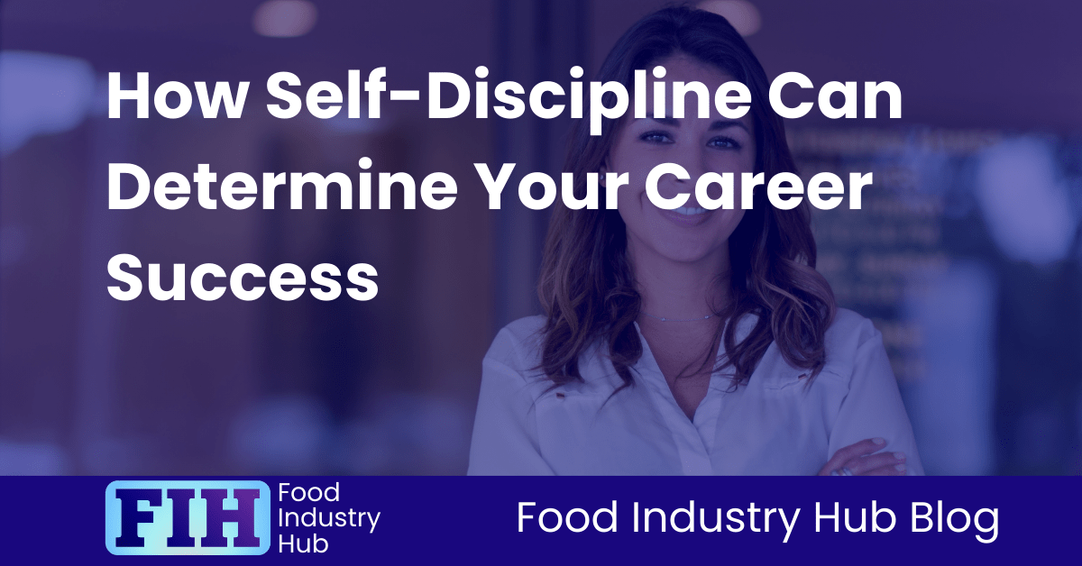 How Self-Discipline Can Determine Your Career Success