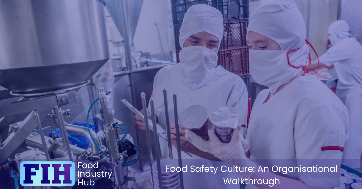 Importance of Consistency and Food Safety Culture