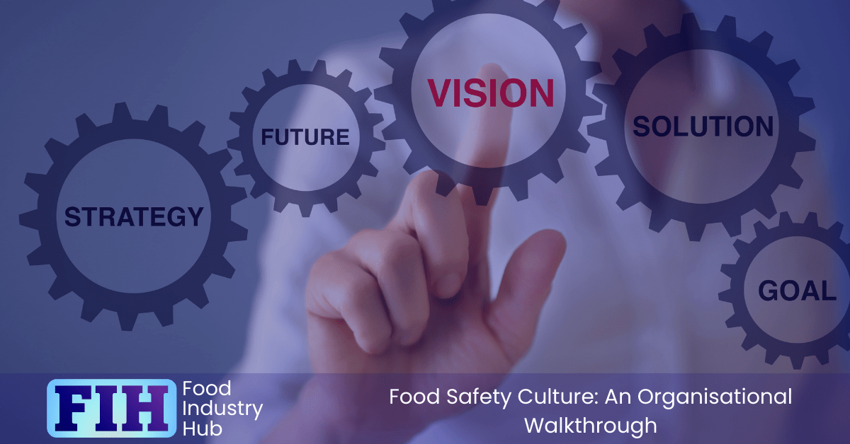 Organisational Vision and Mission and Food Safety Culture