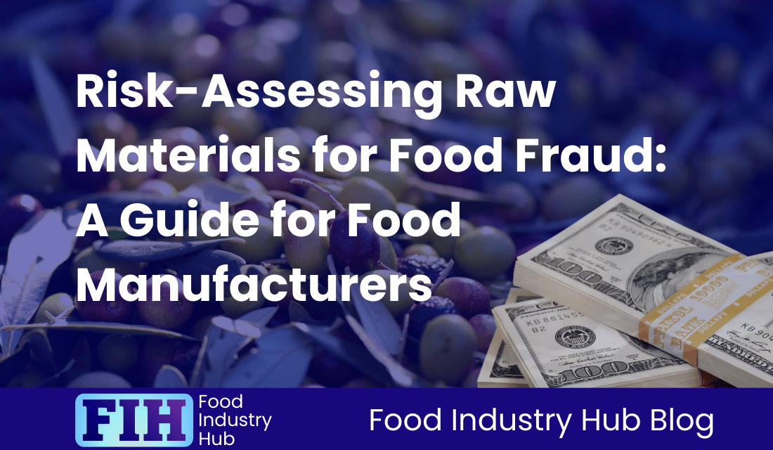 Risk-Assessing Raw Materials for Food Fraud