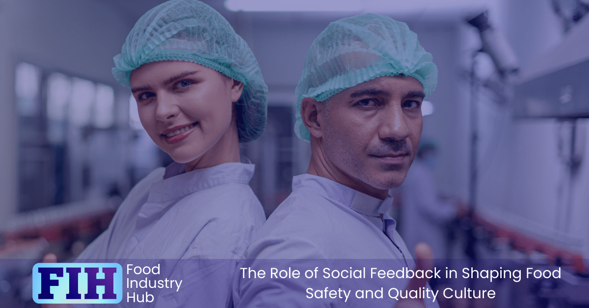 Social Feedback and Food Safety and Quality Culture