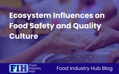 Ecosystem Influences on Food Safety and Quality Culture