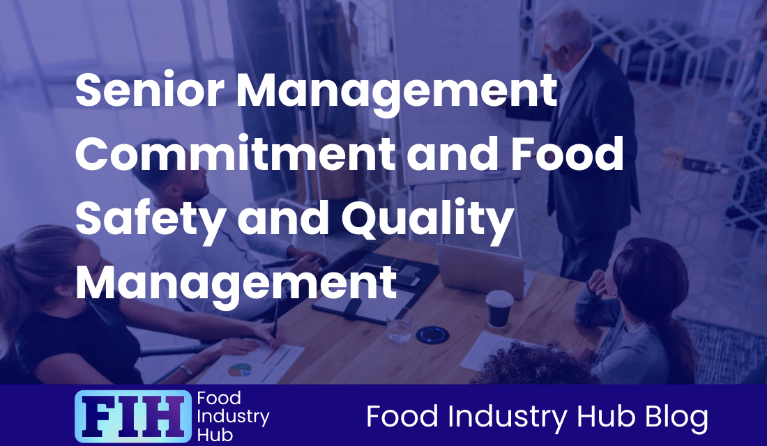 Senior Management Commitment and Food Safety and Quality Management