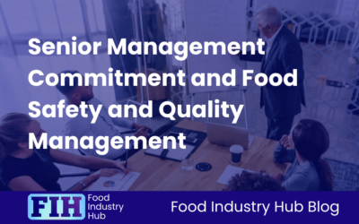 Senior Management Commitment and Food Safety and Quality Management