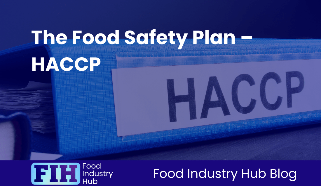 The Food Safety Plan – HACCP