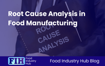 Root Cause Analysis in Food Manufacturing